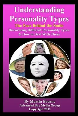 E-Book (epub) Understanding Personality Types-The Face Behind The Smile! von Advanced Buy Media Group