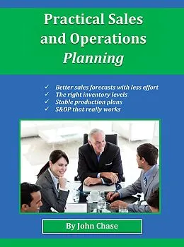E-Book (epub) Practical Sales and Operations Planning von John Chase