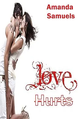 E-Book (epub) Love Hurts von Amanda Samuels
