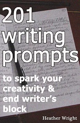 E-Book (epub) 201 Writing Prompts von Heather Wright