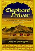 E-Book (epub) Elephant Driver: A Tale of Adventure and Romance in Ancient India von Gary Worthington