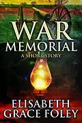 E-Book (epub) War Memorial: A Short Story von Elisabeth Grace Foley