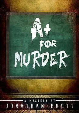 E-Book (epub) A+ For Murder von Jonathan Brett