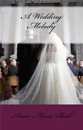 E-Book (epub) A Wedding Melody (The Prestons, #2) von Anne Marie Beck