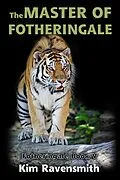 E-Book (epub) The Master of Fotheringale von Kim Ravensmith