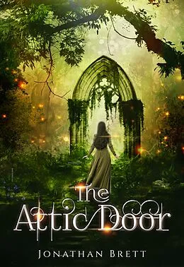 E-Book (epub) The Attic Door: The Complete Story von Jonathan Brett