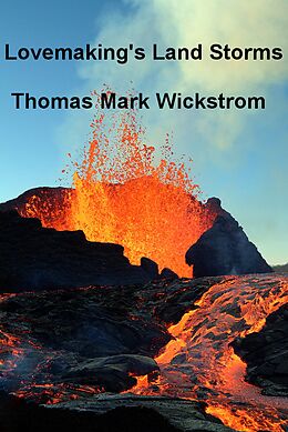 eBook (epub) Lovemaking's Land Storms de Thomas Mark Wickstrom