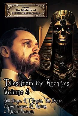 E-Book (epub) Tales from the Archives: Volume 4 von Bill Blume, K T Bryski, Tim Dodge