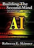 E-Book (epub) Building the Second Mind: 1956 and the Origins of Artificial Intelligence Computing von Rebecca Skinner