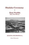 E-Book (epub) Shalako Ceremony at Zuni Pueblo von John D Kennedy