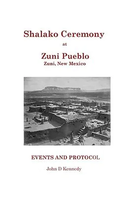 E-Book (epub) Shalako Ceremony at Zuni Pueblo von John D Kennedy