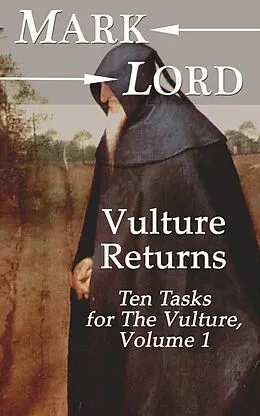 E-Book (epub) Vulture Returns: Ten Tasks for The Vulture, Volume 1 von Mark Lord