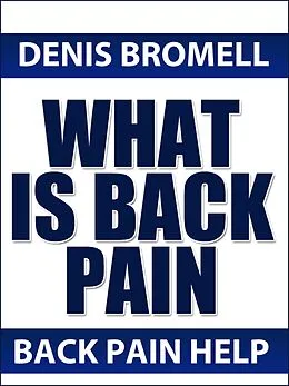 E-Book (epub) What is Back PAIN von Denis Bromell