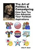 E-Book (epub) The Art of Politics & Campaigning - How Sun Tzu Can Advance Your Political Aspirations von Allan P. Sand