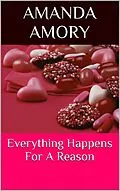 E-Book (epub) Everything Happens For A Reason (Part 1: Sex, Lies and Retribution) von Amanda Amory