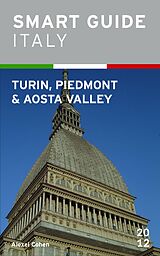 E-Book (epub) Smart Guide Italy: Turin, Piedmont and Aosta Valley von Alexei Cohen