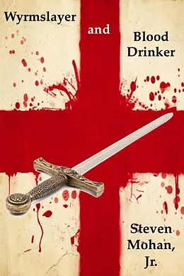 E-Book (epub) Wyrmslayer and Blood Drinker von Steven Mohan