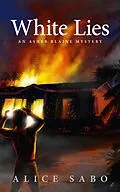 E-Book (epub) White Lies (Asher Blaine Mystery, #1) von Alice Sabo