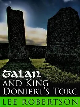 E-Book (epub) Talan and King Doniert's Torc von Lee Robertson