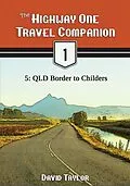 E-Book (epub) The Highway One Travel Companion - 5: QLD Border to Childers von David Taylor
