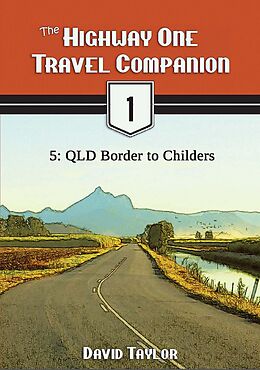 eBook (epub) The Highway One Travel Companion - 5: QLD Border to Childers de David Taylor