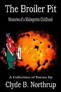 E-Book (epub) The Broiler Pit: Memories of a Misbegotten Childhood von Clyde B Northrup
