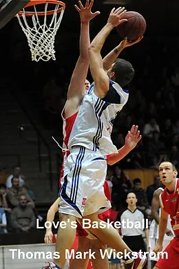 E-Book (epub) Love's Basketball von Thomas Mark Wickstrom