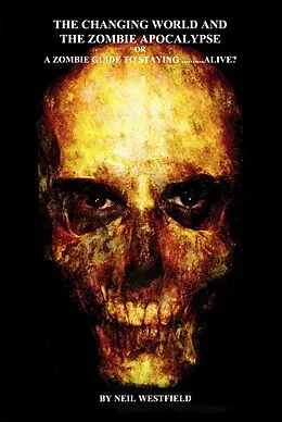 E-Book (epub) The Changing World and the Zombie Apocalypse von Neil Westfield