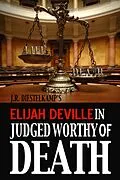 E-Book (epub) Elijah Deville in Judged Worthy of Death (An Elijah Deville Mystery, #2) von J. R. Diestelkamp
