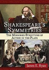 Kartonierter Einband Shakespeare's Symmetries von Ryan James E.