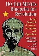 Ho Chi Minh's Blueprint for Revolution