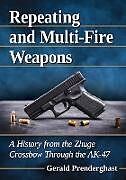 Repeating and Multi-Fire Weapons