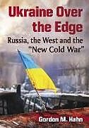 Couverture cartonnée Ukraine Over the Edge de Gordon M. Hahn