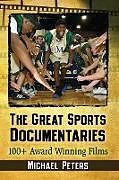 Kartonierter Einband The Great Sports Documentaries von Michael Peters