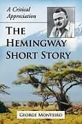 Kartonierter Einband The Hemingway Short Story von Monteiro George