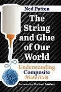 Couverture cartonnée The String and Glue of Our World de Ned Patton