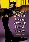 Encyclopedia of African American Actresses in Film and Television