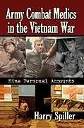 Couverture cartonnée Army Combat Medics in the Vietnam War de Harry Spiller