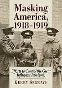 Masking America, 1918-1919
