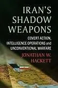 Kartonierter Einband Iran's Shadow Weapons von Jonathan W Hackett