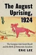 Kartonierter Einband The August Uprising, 1924 von Eric Lee