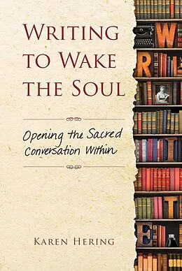 E-Book (epub) Writing to Wake the Soul von Karen Hering