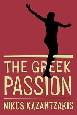 E-Book (epub) Greek Passion von Nikos Kazantzakis