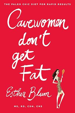 E-Book (epub) Cavewomen Don't Get Fat von Esther Blum
