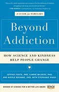 E-Book (epub) Beyond Addiction von Jeffrey Foote, Carrie Wilkens, Nicole Kosanke