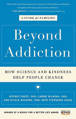 eBook (epub) Beyond Addiction de Jeffrey Foote, Carrie Wilkens, Nicole Kosanke