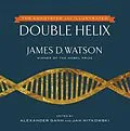 E-Book (epub) The Annotated and Illustrated Double Helix von James D. Watson, Alexander Gann, Jan A. Witkowski