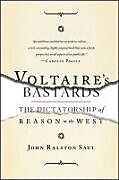 Kartonierter Einband Voltaire's Bastards von John Ralston Saul