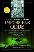 Kartonierter Einband Impossible Odds von Jessica Buchanan, Erik Landemalm, Anthony Flacco