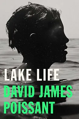 E-Book (epub) Lake Life von David James Poissant